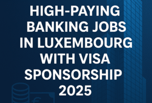High-Paying Banking Jobs in Luxembourg with Visa Sponsorship 2025 – Your Complete Guide